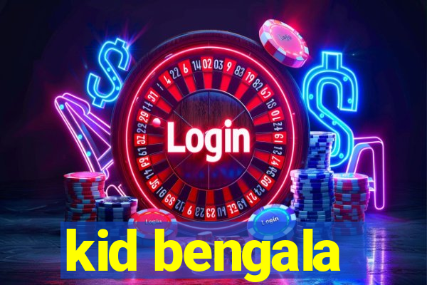 kid bengala